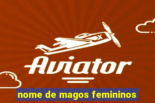 nome de magos femininos